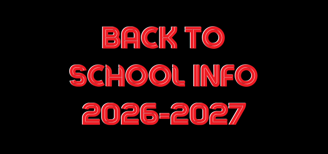 Back to School Info for 2026-2027